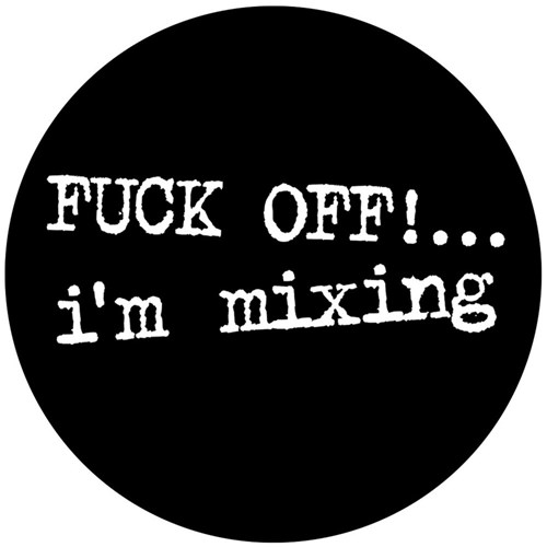 Technics Fuck Off I'm Mixing Slipmats (Pair)